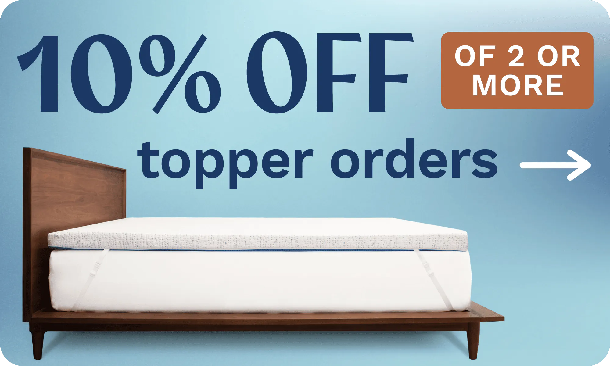10% off topper orders of 2 or more