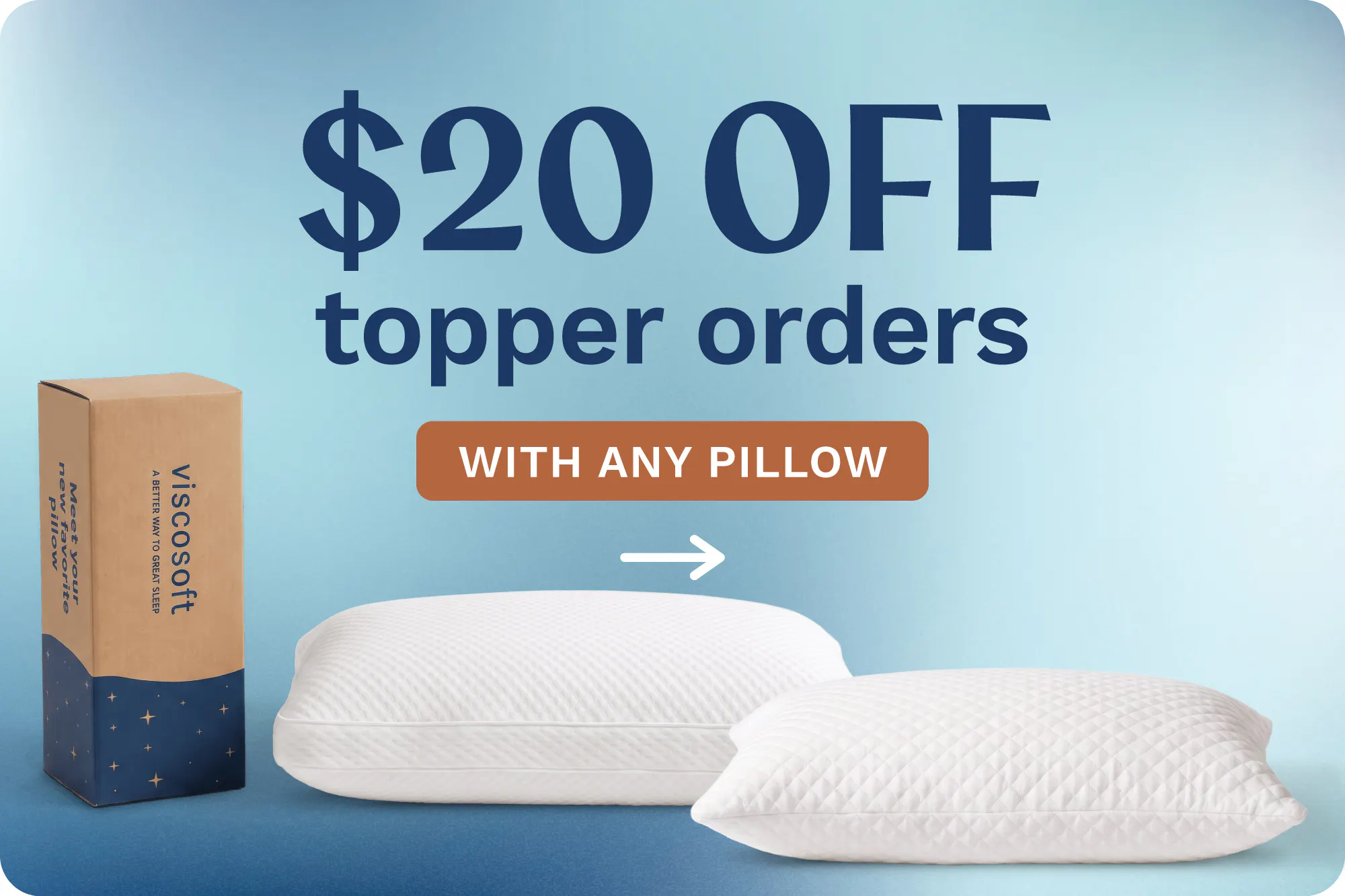 $20 Off topper orders with any pillow purchase