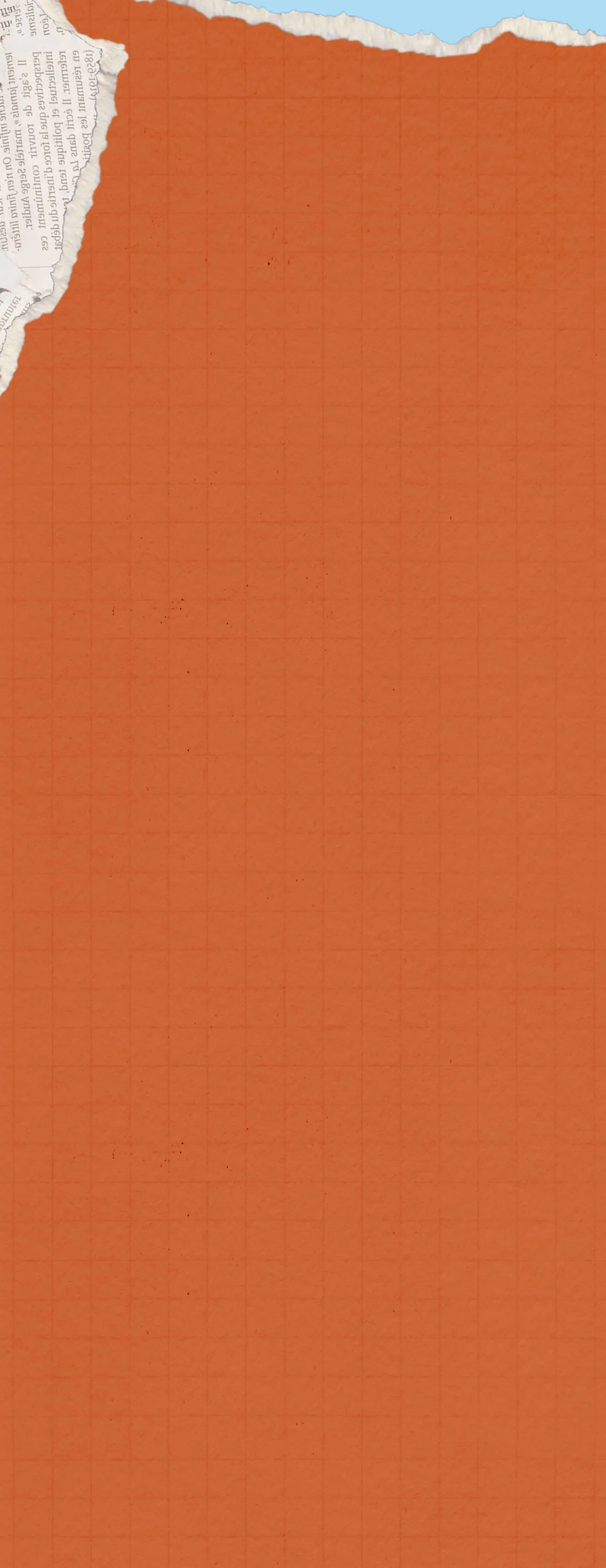 A dark orange paper texture with a subtle grid pattern and torn newspaper and light blue edges